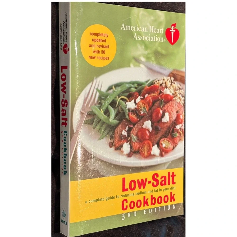 American Heart Association‎ Low-Salt Cookbook 3rd Edition Sodium Fat Reduction
